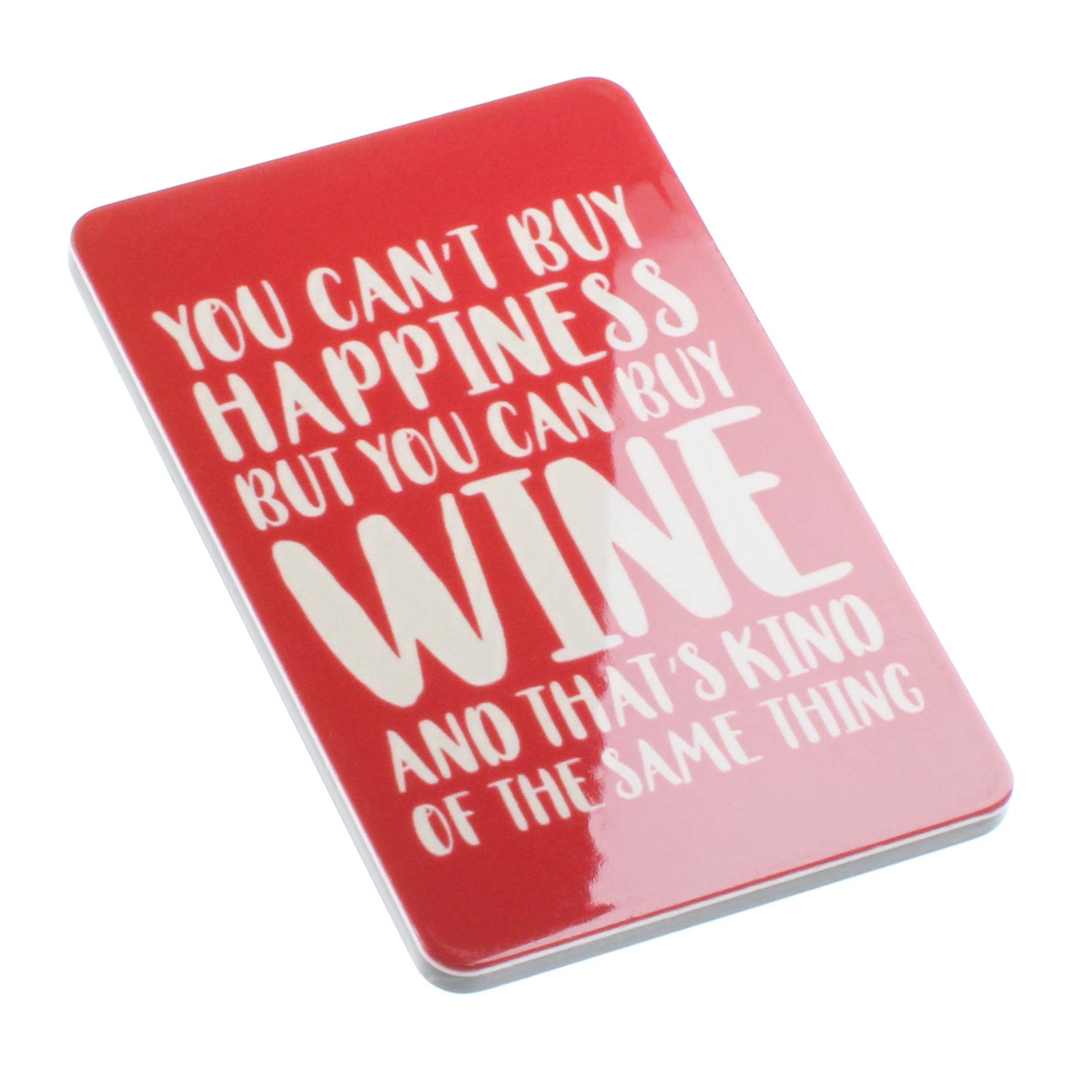 You Can’t Buy Happiness But You Can Buy Wine Novelty Magnet