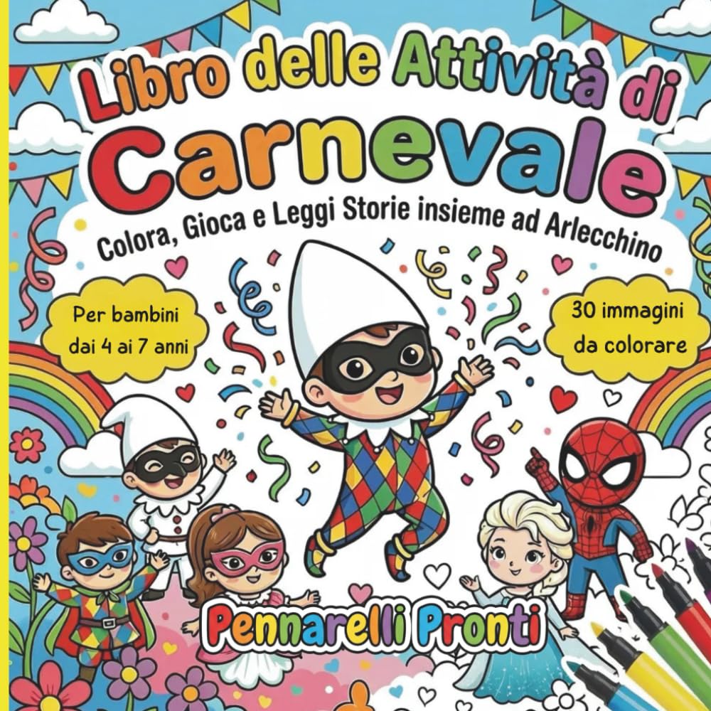 LIBRO DELLE ATTIVITÀ DI CARNEVALE: Colora, Gioca e Leggi Storie insieme ad Arlecchino - Immagini da colorare, Labirinto, Cerca e trova, maschera da ... trova le differenze, curiosità e altro ancora
