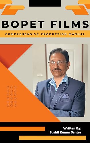 BOPET Films- Comprehensive Production Manual [Paperback] Sushil Kumar Santra