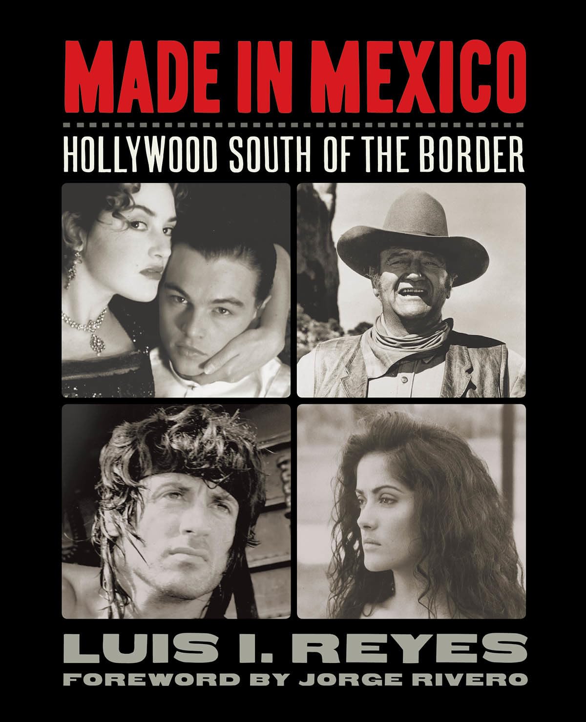Made in Mexico Hollywood South of the Border comprendre les coulisses