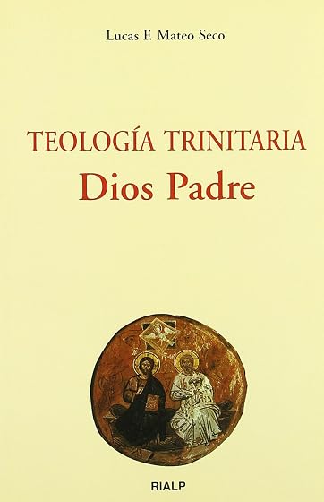 Teología trinitaria. Dios Padre