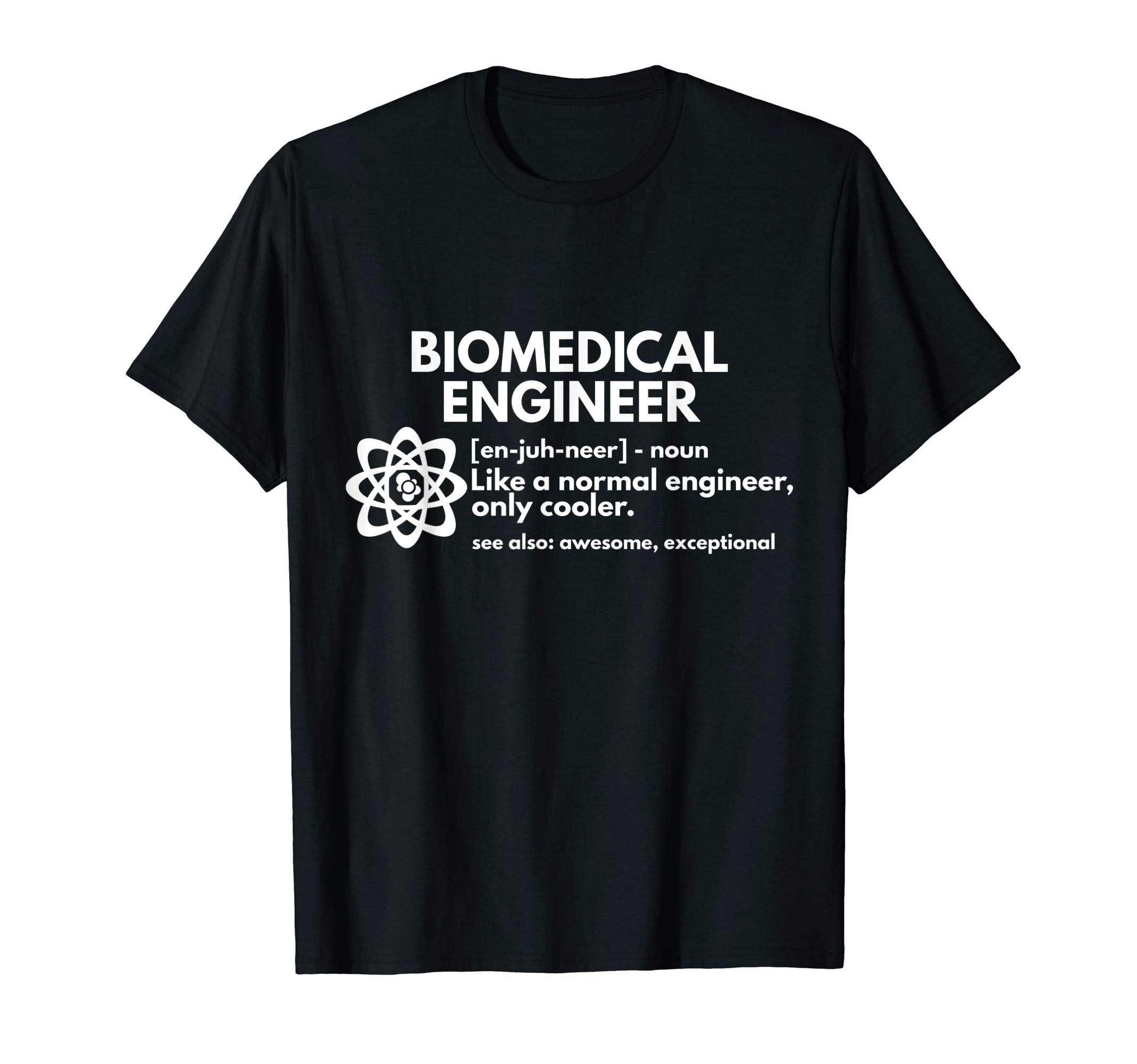 Biomedical Engineer Definition Funny Engineering Gift T-ShirtOEKO-TEX STANDARD 100