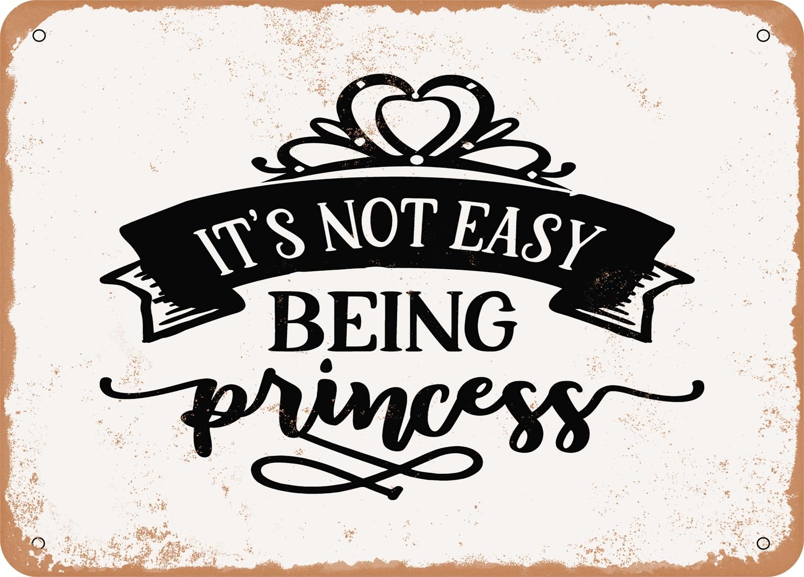 Miaomansenstore Metal Sign - For It's Not Easy Being Princess - Vintage Look Sign Home Decor