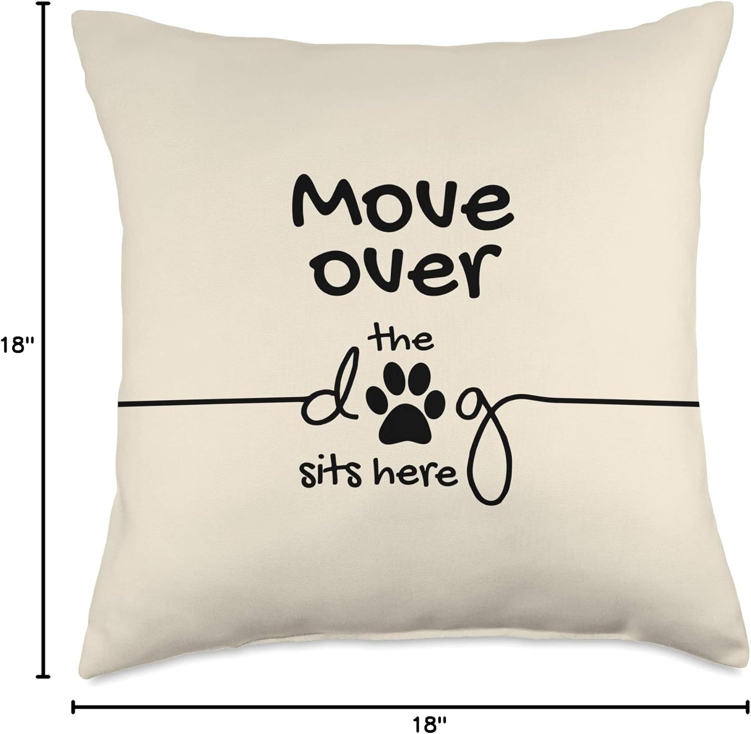 Move Over The Dog Sits Here, Home Decor Fun Couch Throw Pillow
