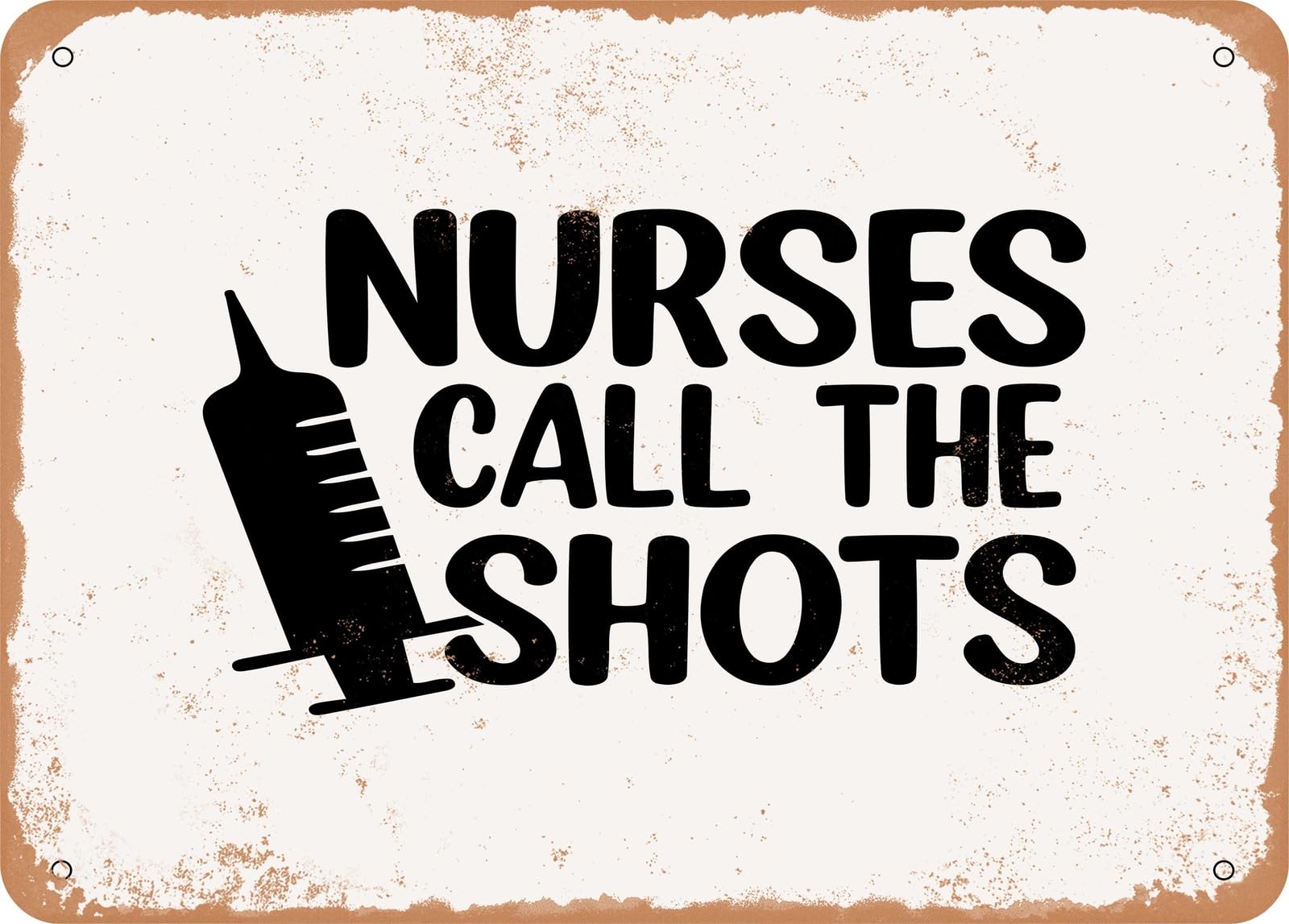 Miaomansenstore Metal Sign - Nurses Call The Shots 2 - Vintage Look Sign Home Decor