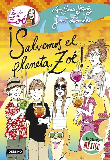 La Banda de Zoe 10: ¡Salvemos el Planeta Zoe!