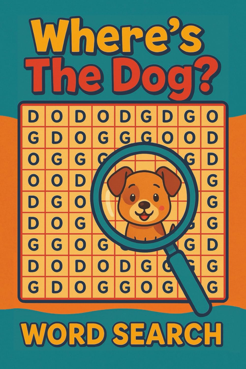 Where's The Dog?: An Almost Impossible One-Word Word Search Book | An Annoying Puzzle With A Single Word To Find (Where's The ONE: Single-Word Word Searches)