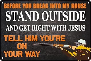 “Before You Break Into My House, Stand Outside And Get Right With Jesus” Funny No Trespassing Sign with Gun Owner Graphic, 12x 16 inch