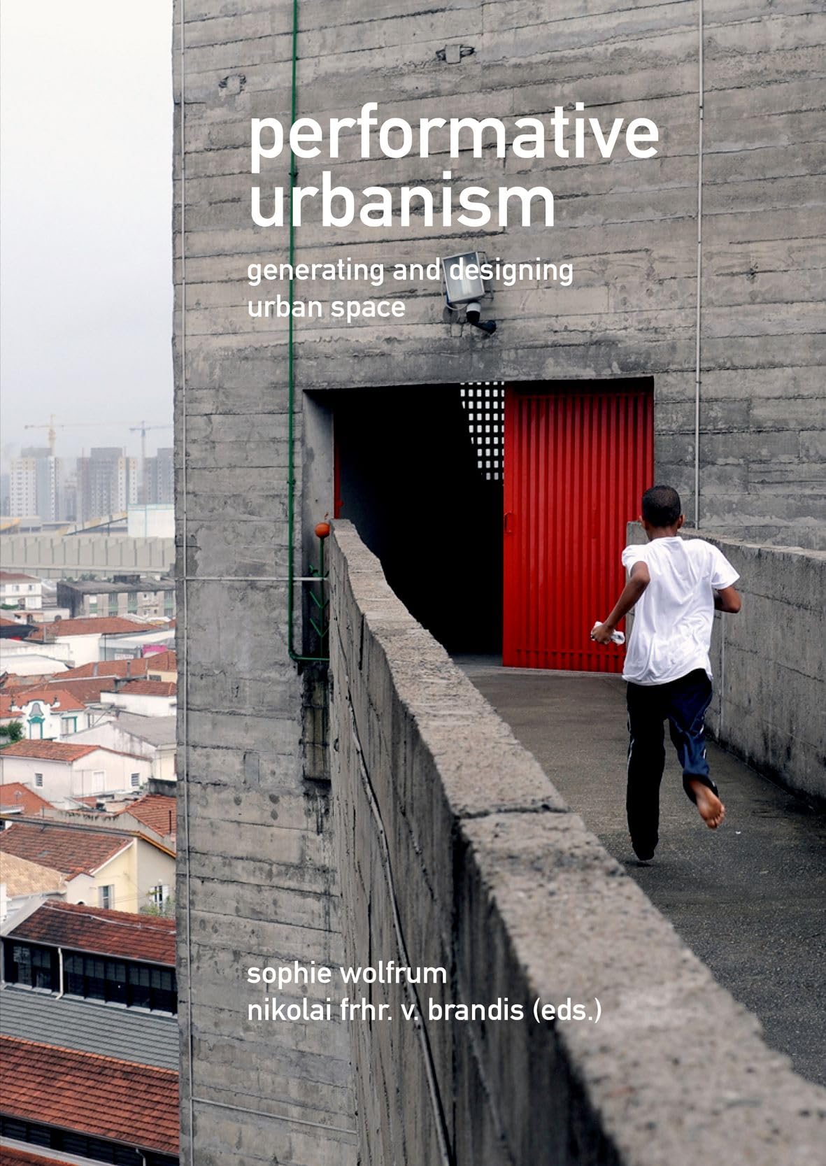 Performative Urbanism concevoir espace urbain livre architecture