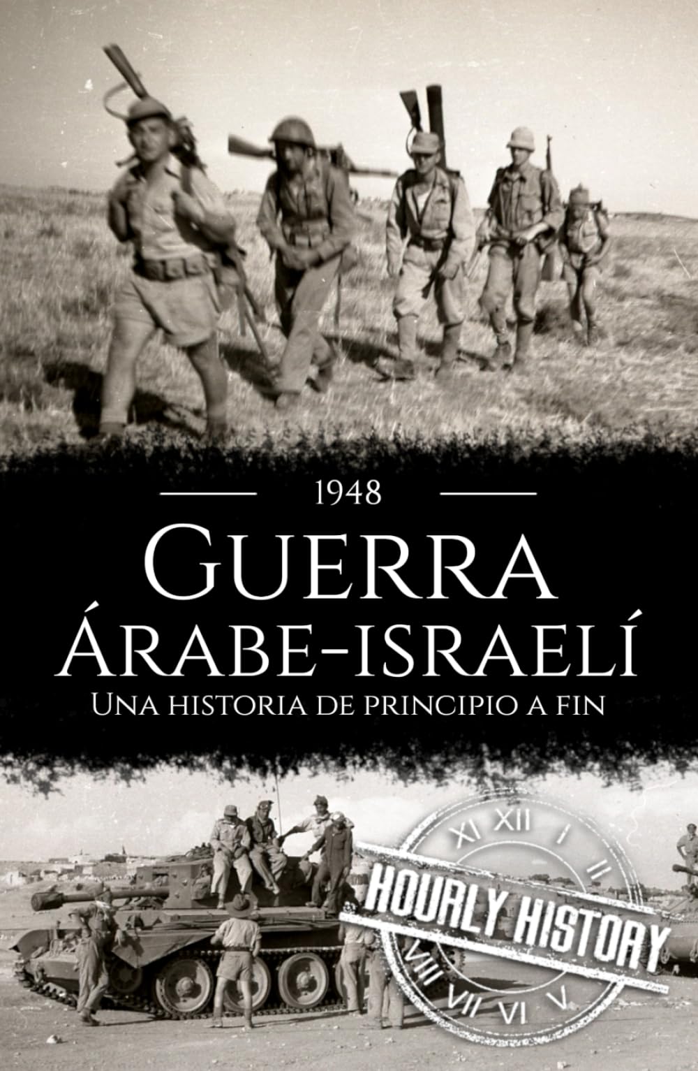 Guerra árabe-israelí de 1948: Una historia de principio a fin