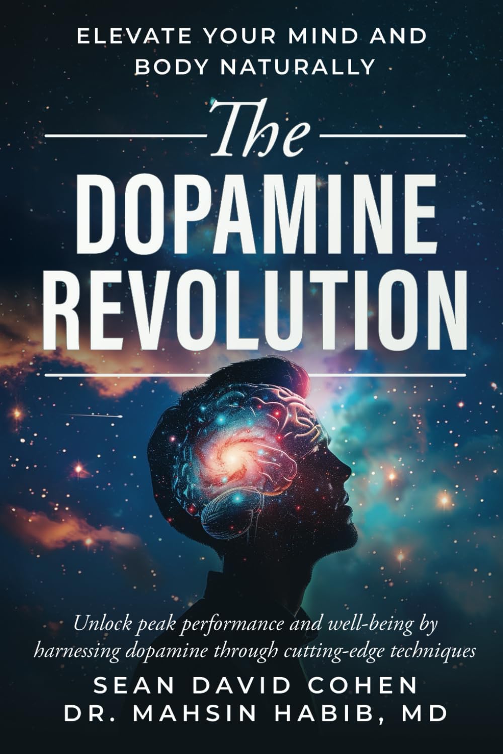 The Dopamine Revolution: Elevate Your Mind And Body Naturally
