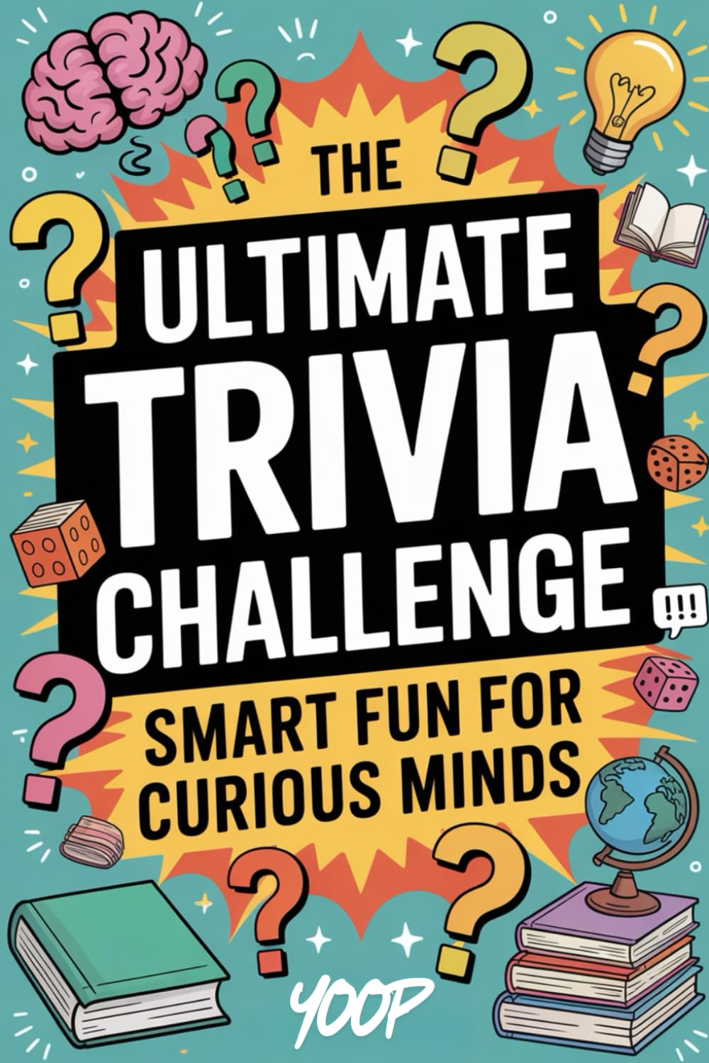 The Ultimate Trivia Challenge: 1000 Fun Facts and Brain-Teasing Questions for Curious Adults