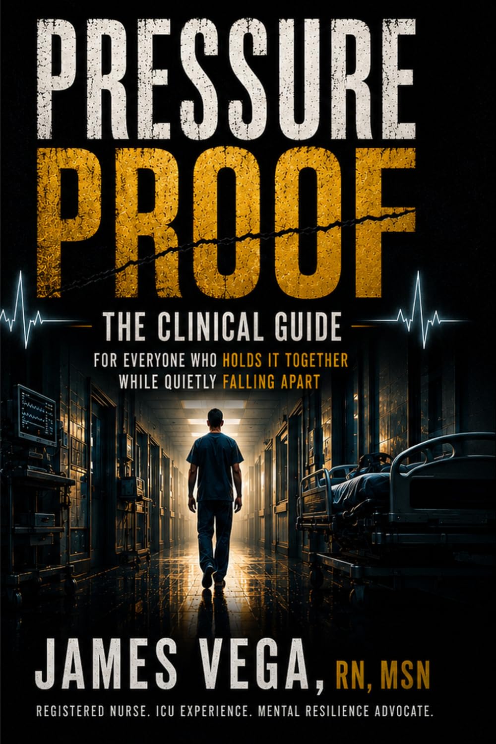 Pressure Proof: The Clinical Guide to Unshakeable Resilience — For Everyone Who Holds It Together While Quietly Falling Apart