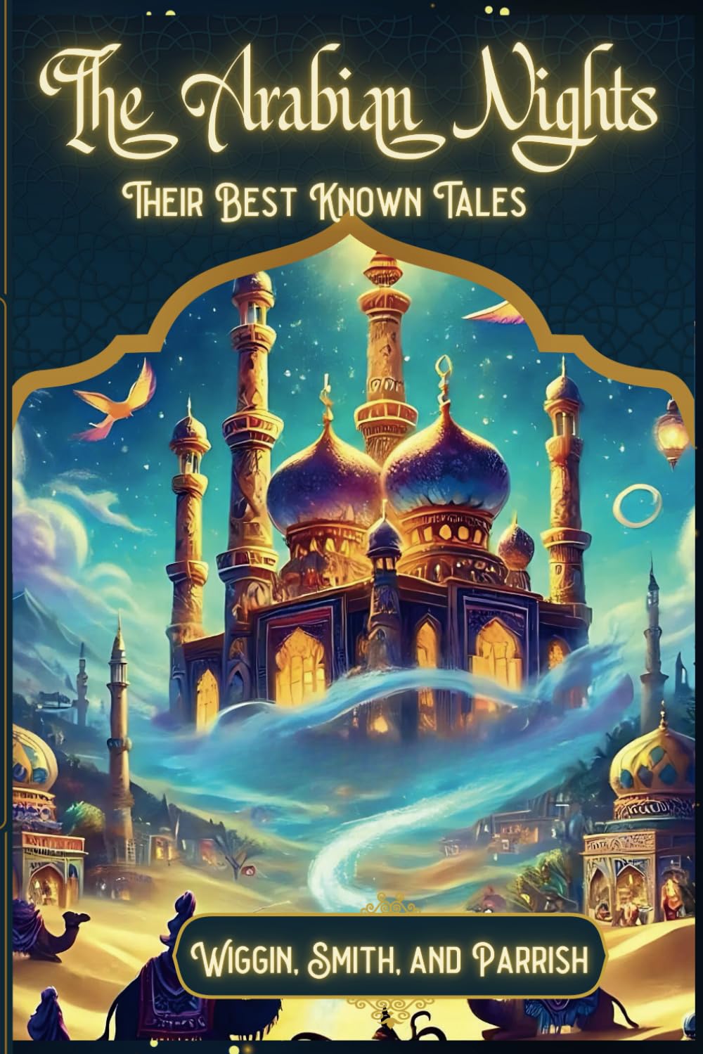 The Arabian Nights: Their Best-known Tales: with original illustrations