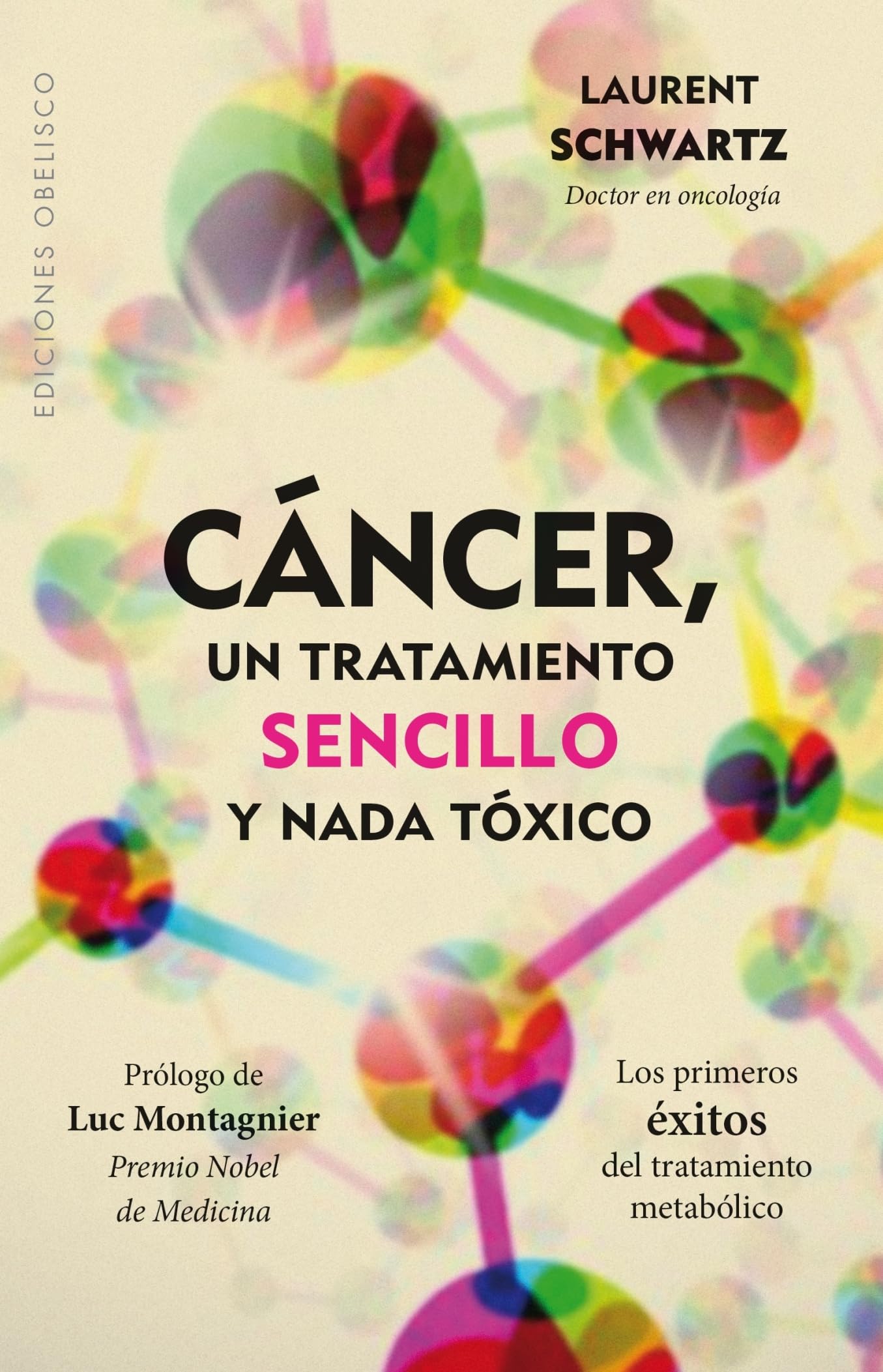 Cancer, Un Tratamiento Sencillo Y NADA Toxico (SALUD Y VIDA NATURAL)
