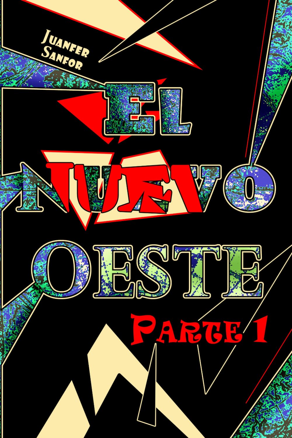 El Nuevo Oeste: Parte 1