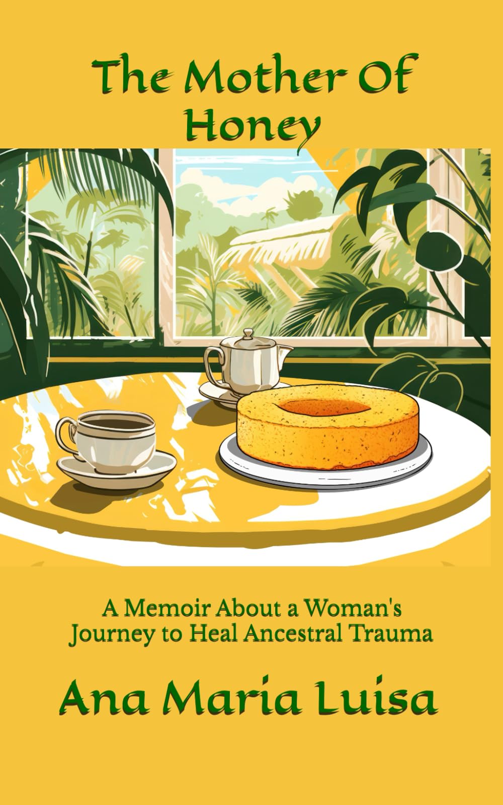 The Mother of Honey: A Memoir About a Woman's Journey to Heal Ancestral Trauma
