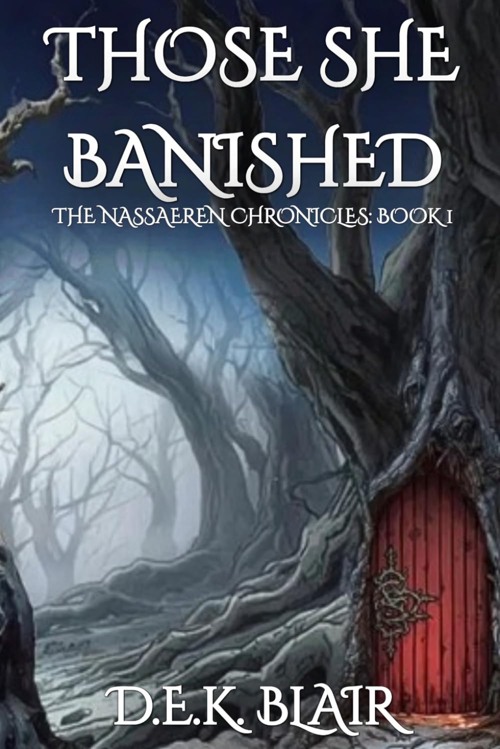 Those She Banished: The Nassaeren Chronicles: Book 1