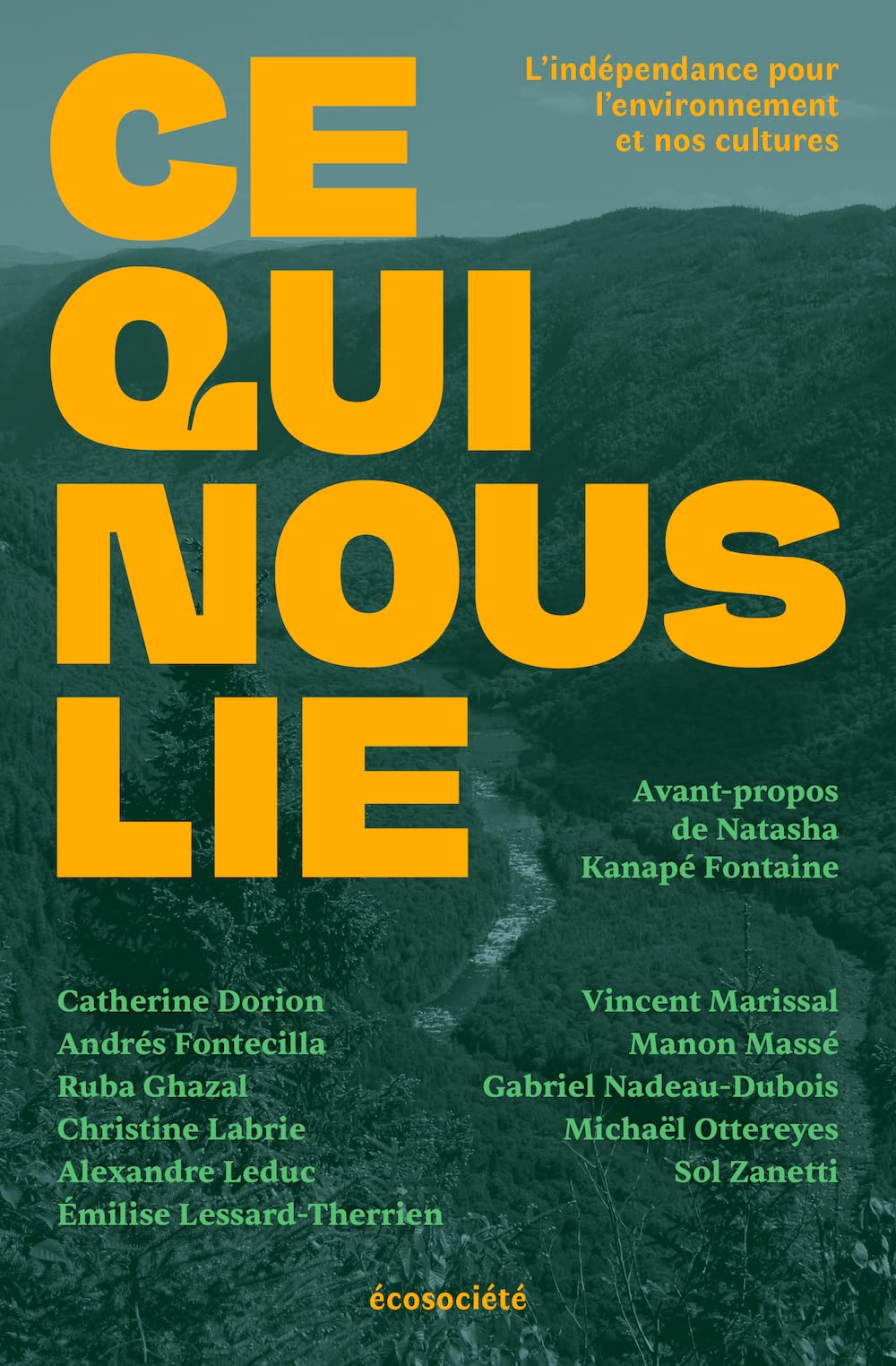 Ce qui nous lie: Indépendance pour l'environnement et nos cultures (L')
