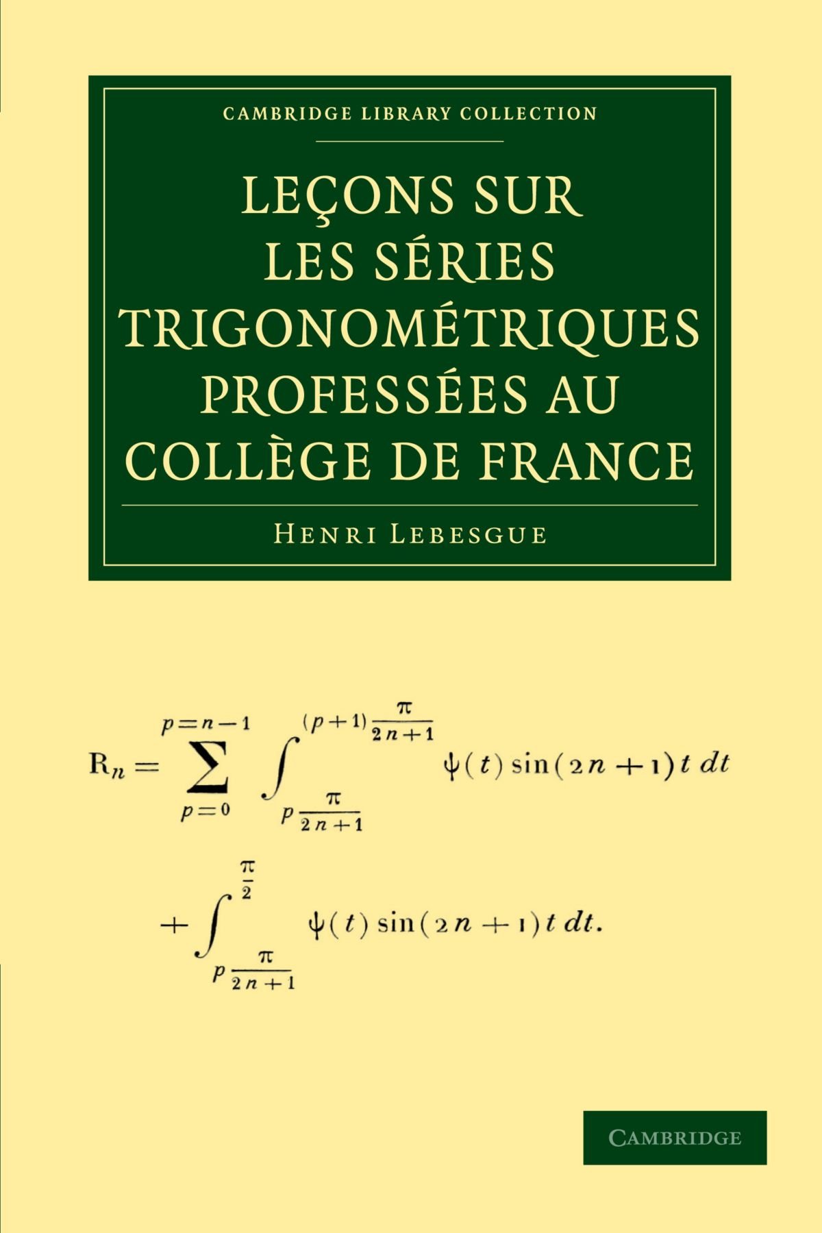 Leçons sur les Séries Trigonométriques Proféssees au College de France Lebesgue