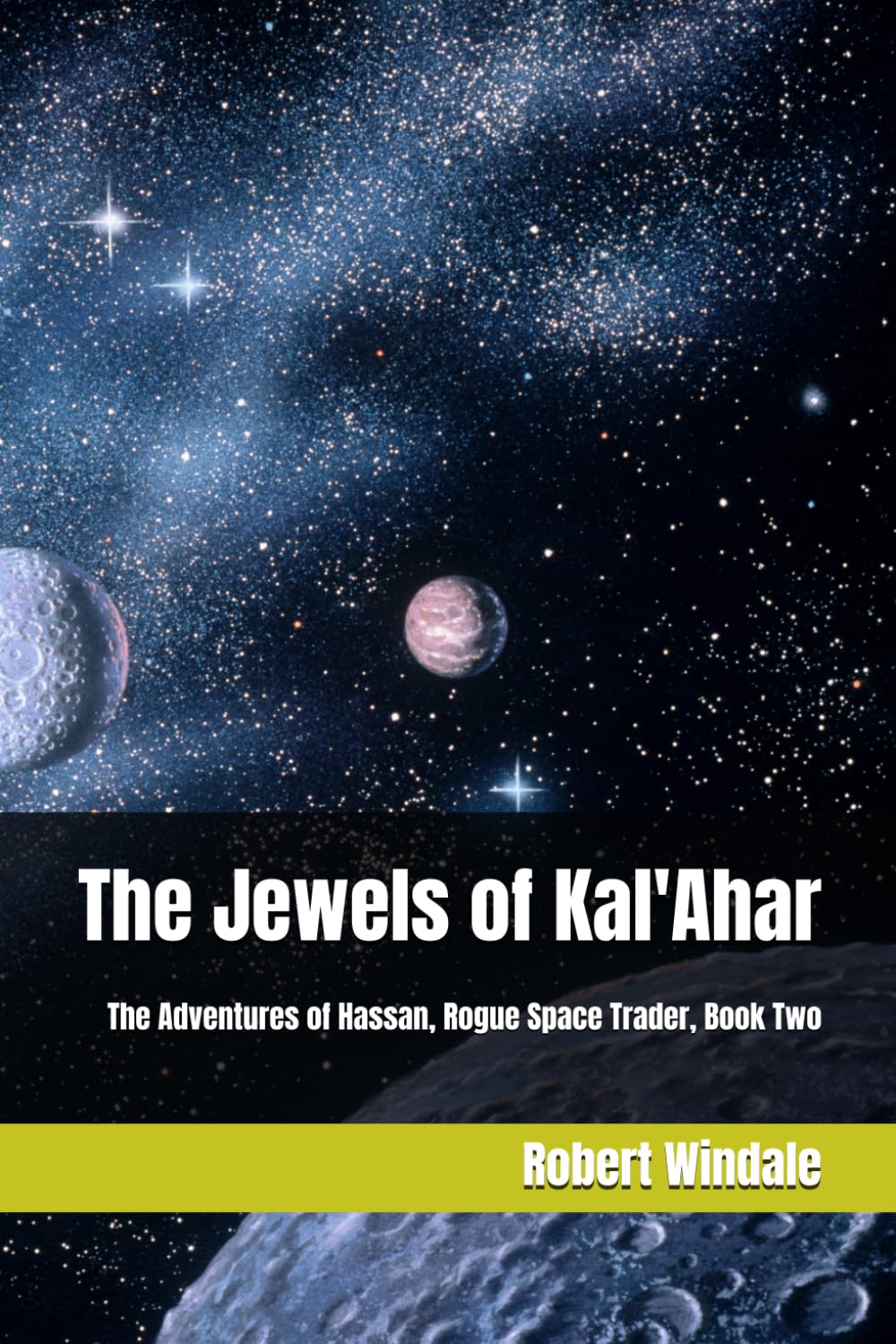 The Jewels of Kal'Ahar: The Adventures of Hassan, Rogue Space Trader, Book 2