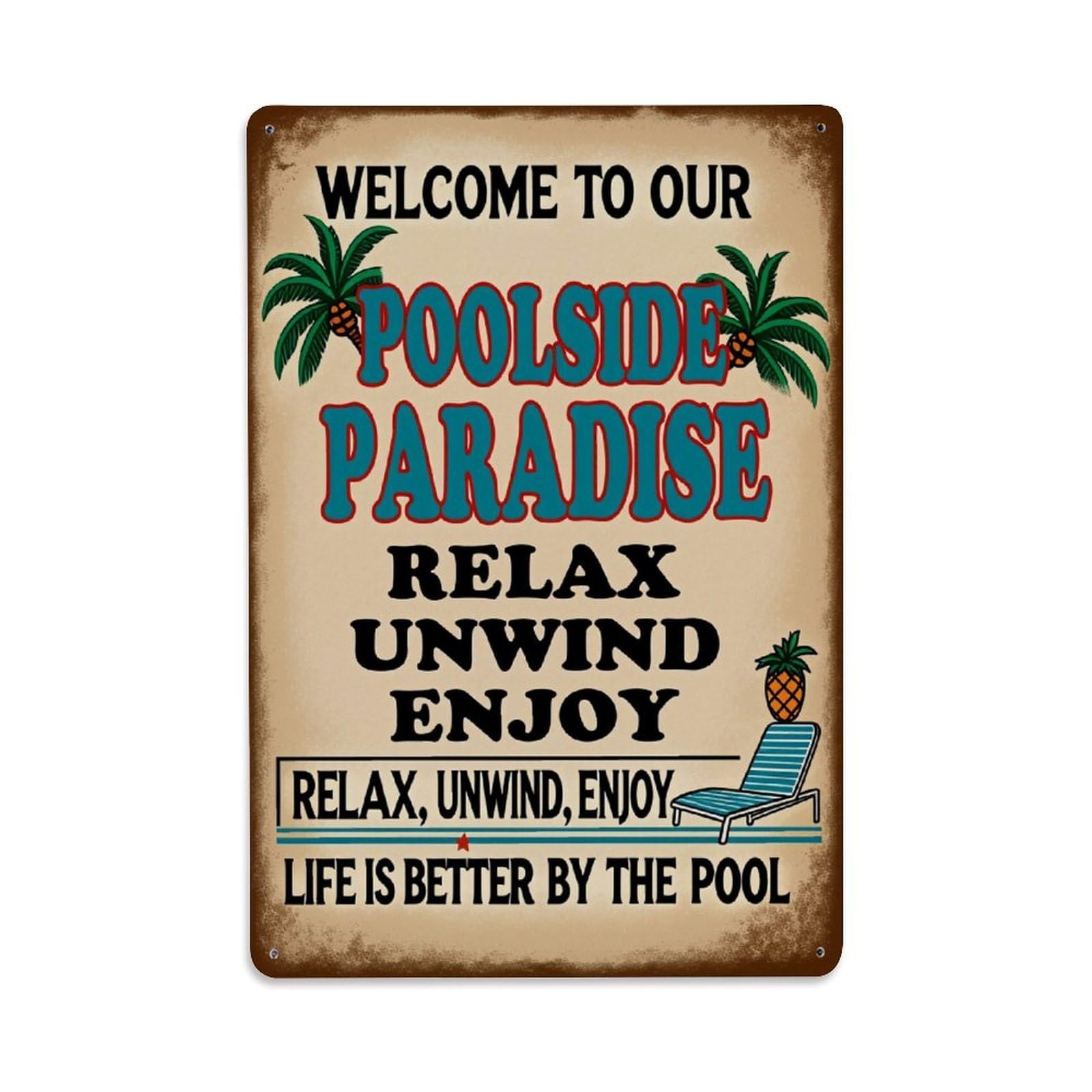 Enderetf Vintage Welcome To Our Poolside Paradise Relax Unwind Enjoy Life Is Better Tin Sign Metal Poster, Home Bar Garage Man Cave Cafe Indoor & Outdoor Wall Decoration 8X12inches