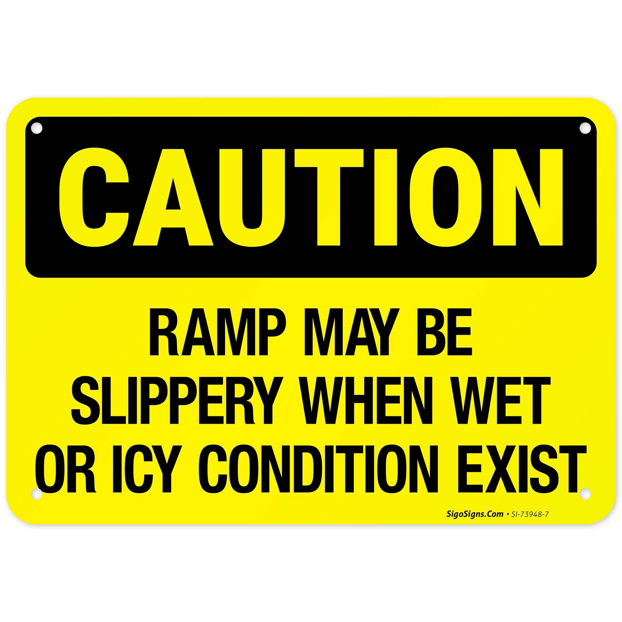 Caution Ramp May Be Slippery When Wet Or Icy Conditions Exist Sign, 10x7 Inches, Rust Free .040 Aluminum, Fade Resistant, Made in USA