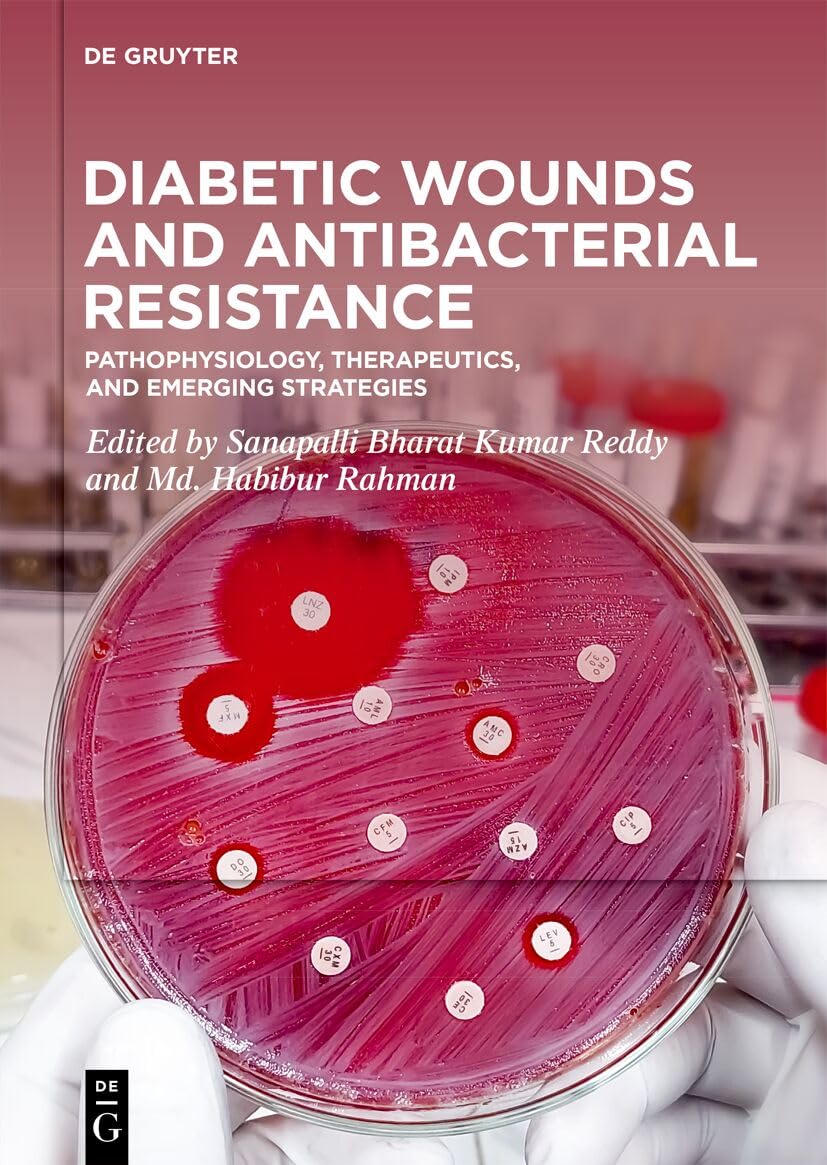 Diabetic Wounds and Antibacterial Resistance: Pathophysiology, Therapeutics, and Emerging Strategies