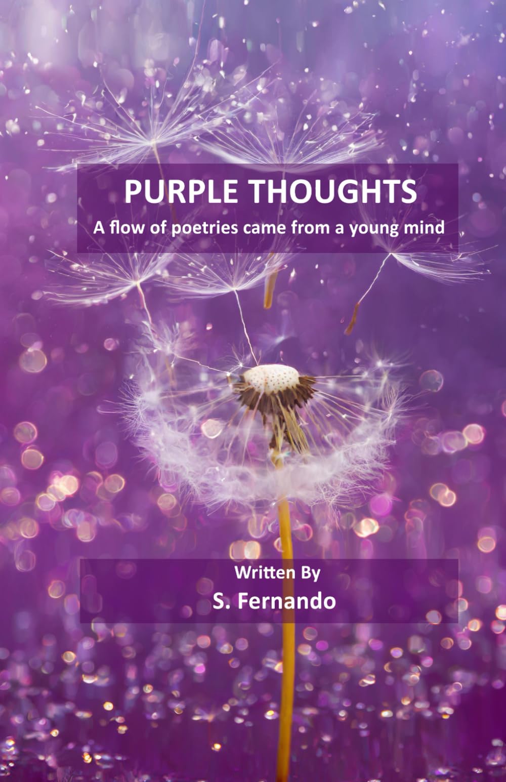 PURPLE THOUGHTS: A flow of poetries came from a young mind
