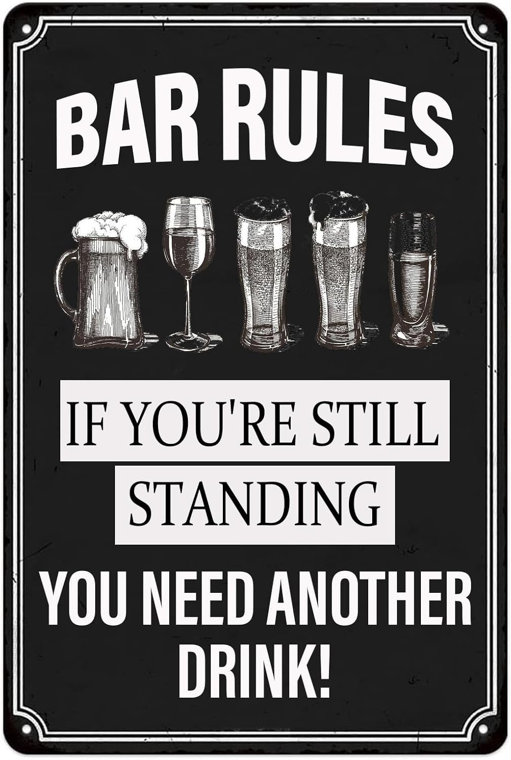 SMAZDFXX Bar Rules Vintage Metal Signs If You're Still Standing You Need Another Drink Tin Sign for Coffee Cafes Bars Pubs Shop Home Garage Kitchen Man Cave Decor Accessories 8"x12"