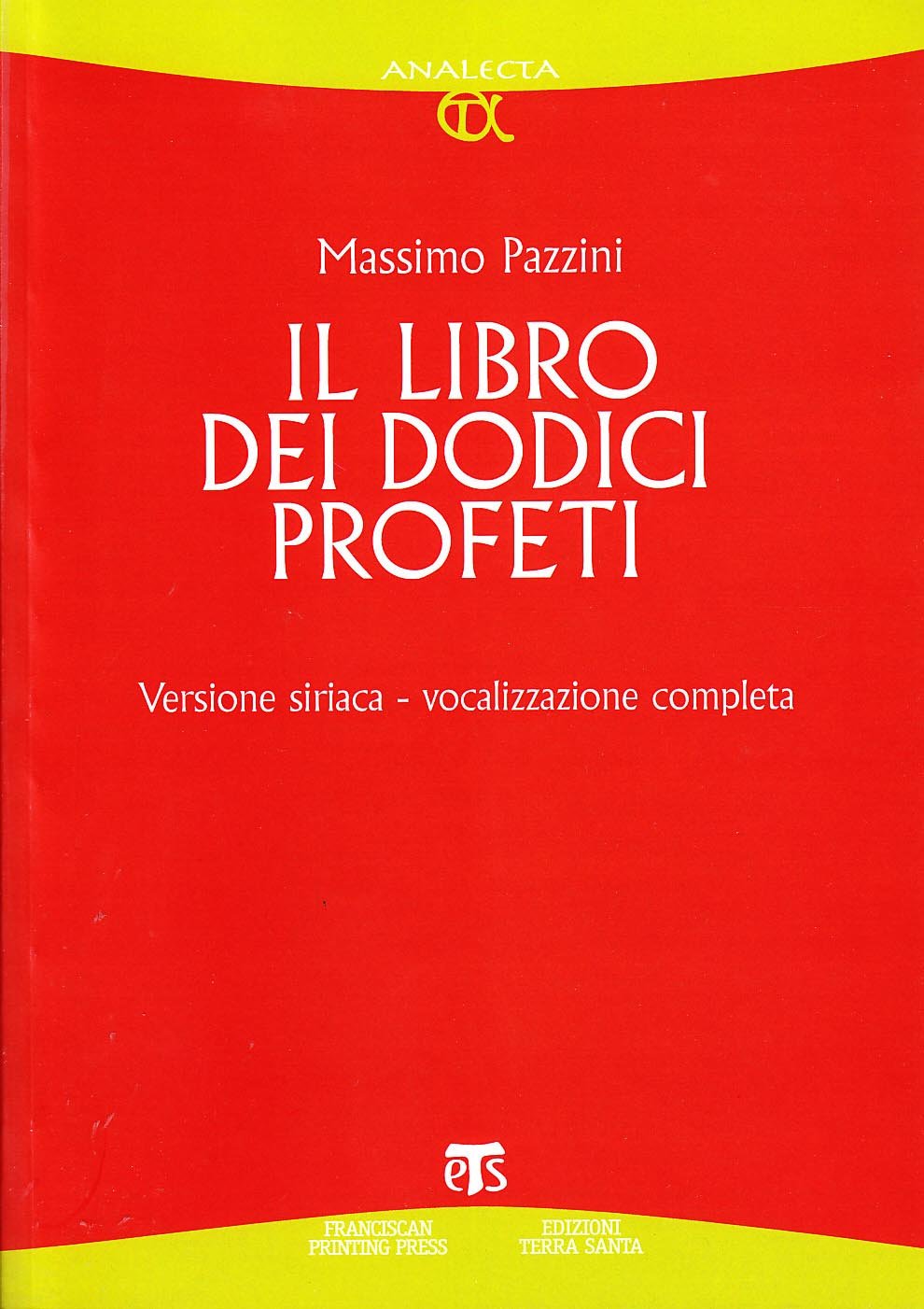 Il Libro Dei Dodici Profeti. Vocalizzazione Completa. Ediz. Siriaca - 4