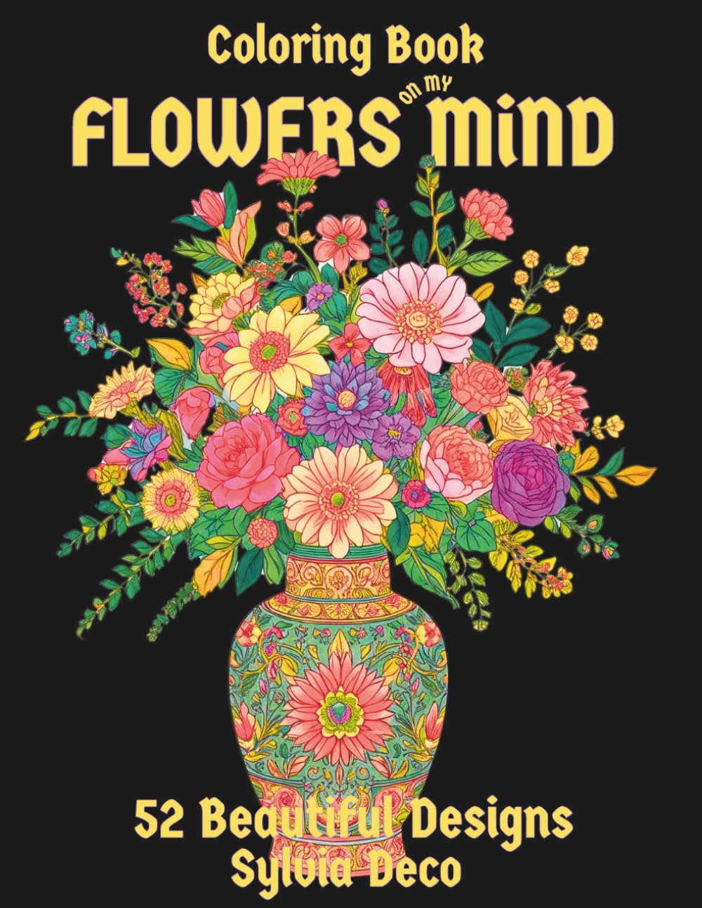 Flowers on my Mind (On My Mind: A Mindfulness Coloring Series)