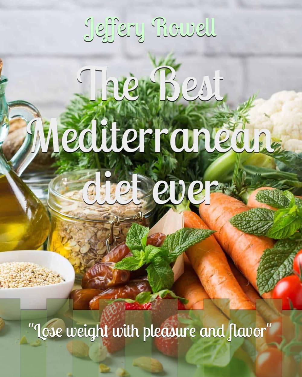Amazon.it The Best Mediterranean diet ever "Lose weight with pleasure