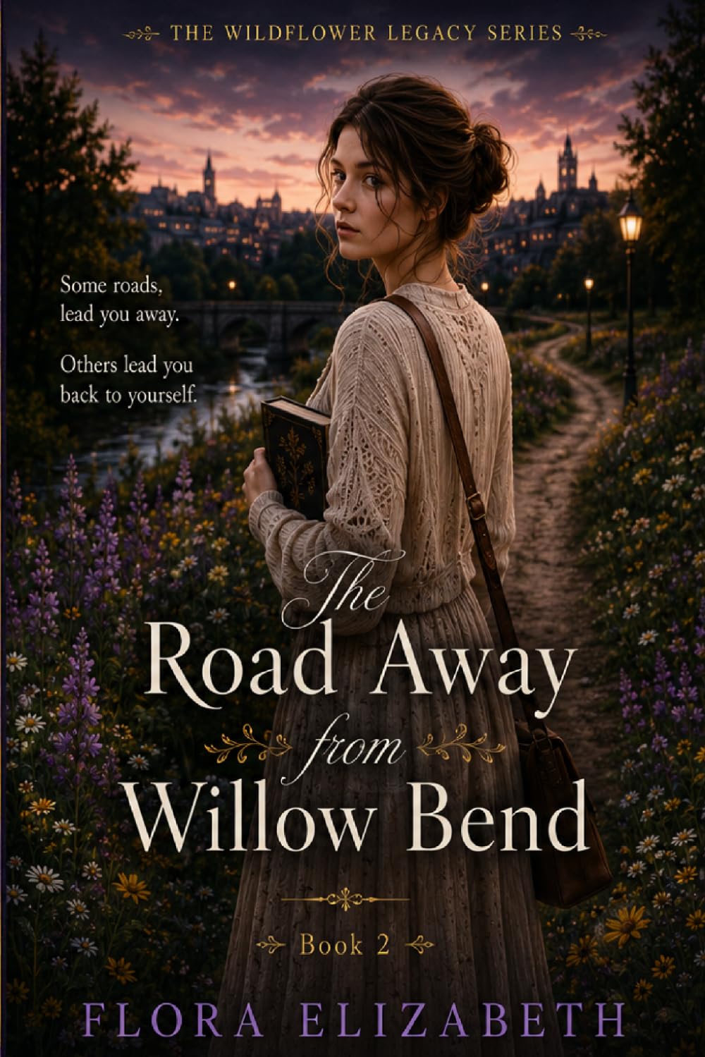 The Road Away From Willow Bend: Book 2 in The Wildflowers Legacy Series