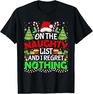 Christmas Lights Santa Funny Xmas Tree Women Men Unisex Kids Adults T-Shirt On Naughty List And I Regret Nothing Santa Hat Christmas Black Size S