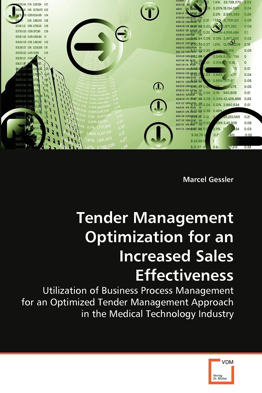 Tender Management Optimization for an Increased Sales Effectiveness: Utilization of Business Process Management for an Optimized Tender Management Approach in the Medical Technology Industry