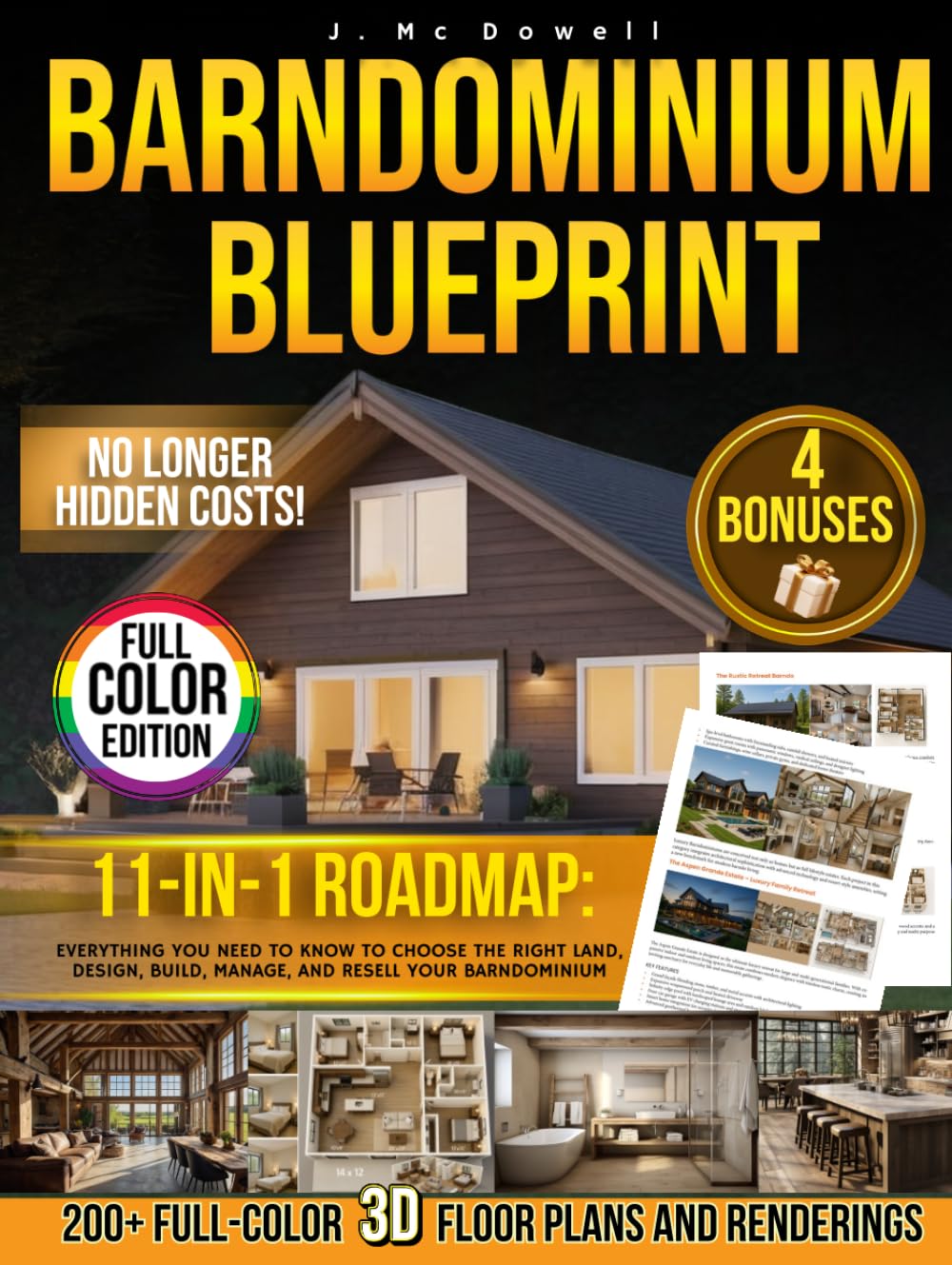 Barndominium Blueprint: The Most Complete Step-by-Step Guide With 200+ Full-Color 3D Floor Plans and Renderings From Choosing Land to Interior Design Revealing the Real Hidden Costs No One Tells You