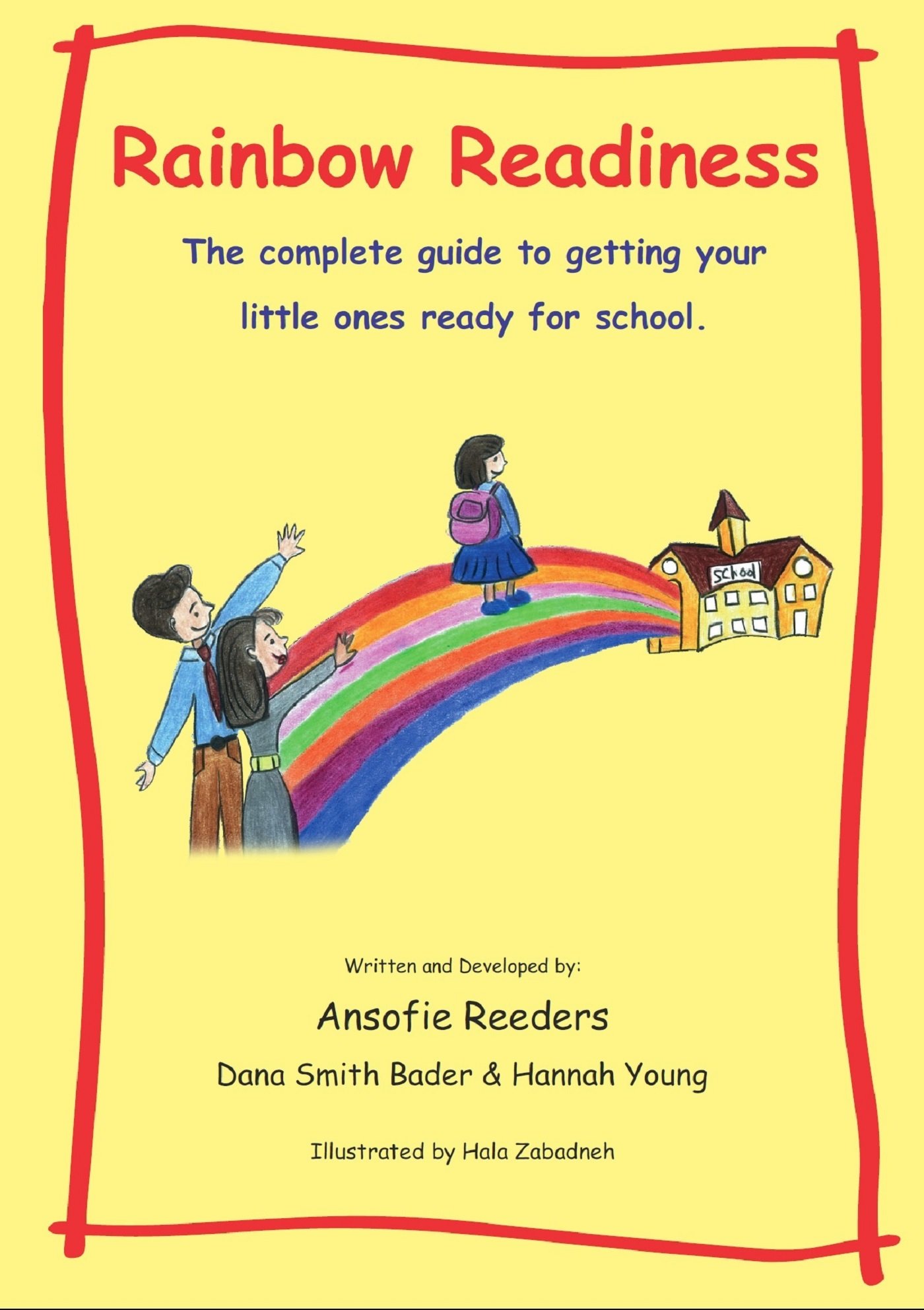 Rainbow Readiness: The Complete Guide to Getting Your Little Ones Ready for School