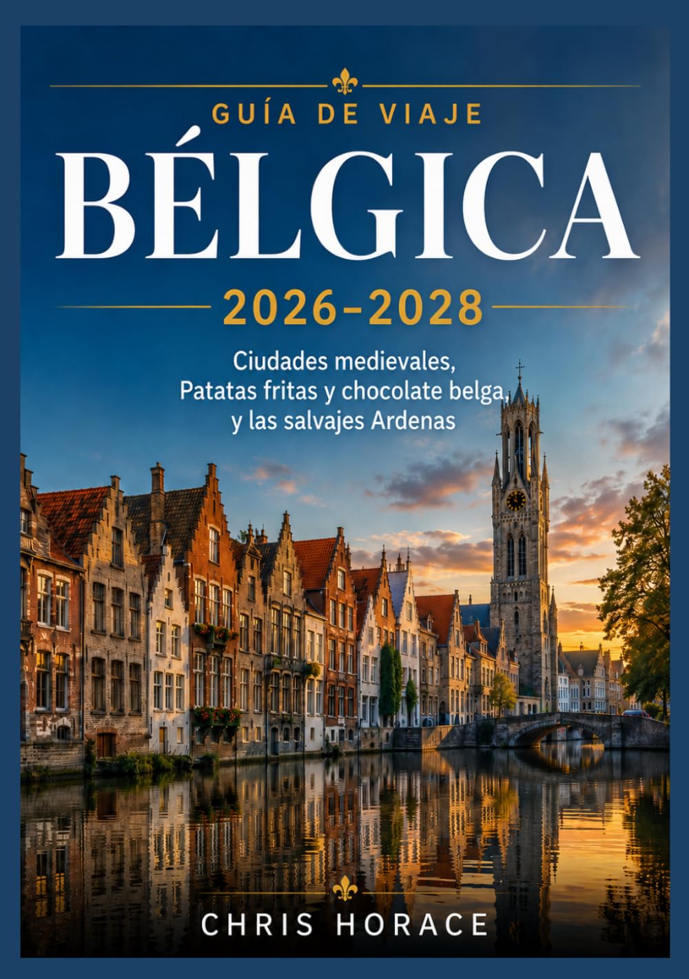 BÉLGICA Guía de viaje 2026-2028