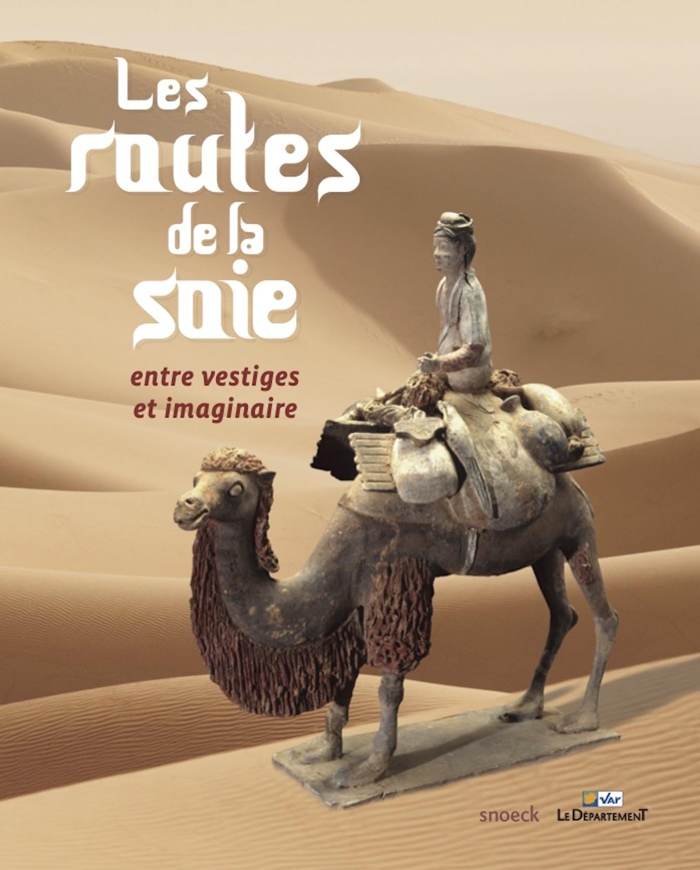 Les routes de la soie: Entre vestiges et imaginaires