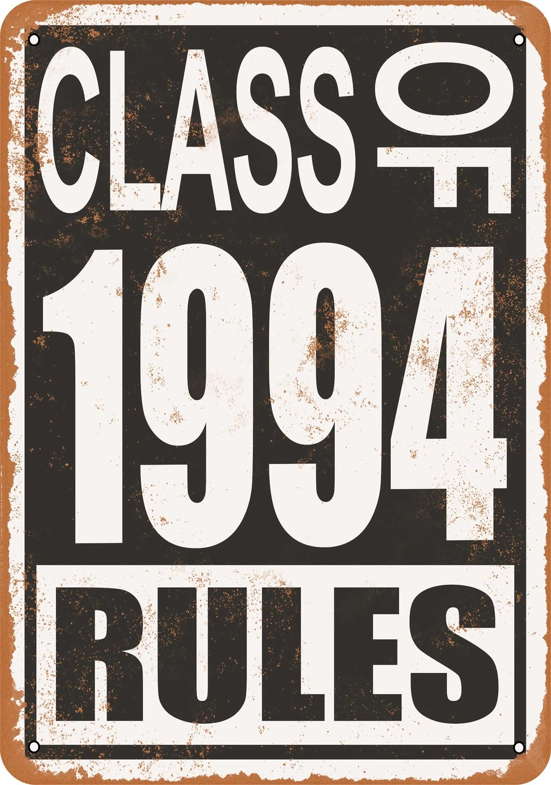 Miaomansenstore Metal Sign - Class Of 1994 Rules - Vintage Look Home Decor