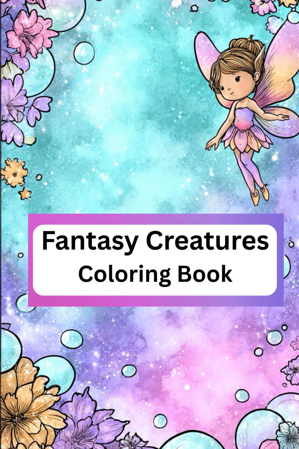 Fantasy Creatures Coloring Book for Kids: 47 Magical Characters to Color – Bold & Easy Pages, for Ages 6–10