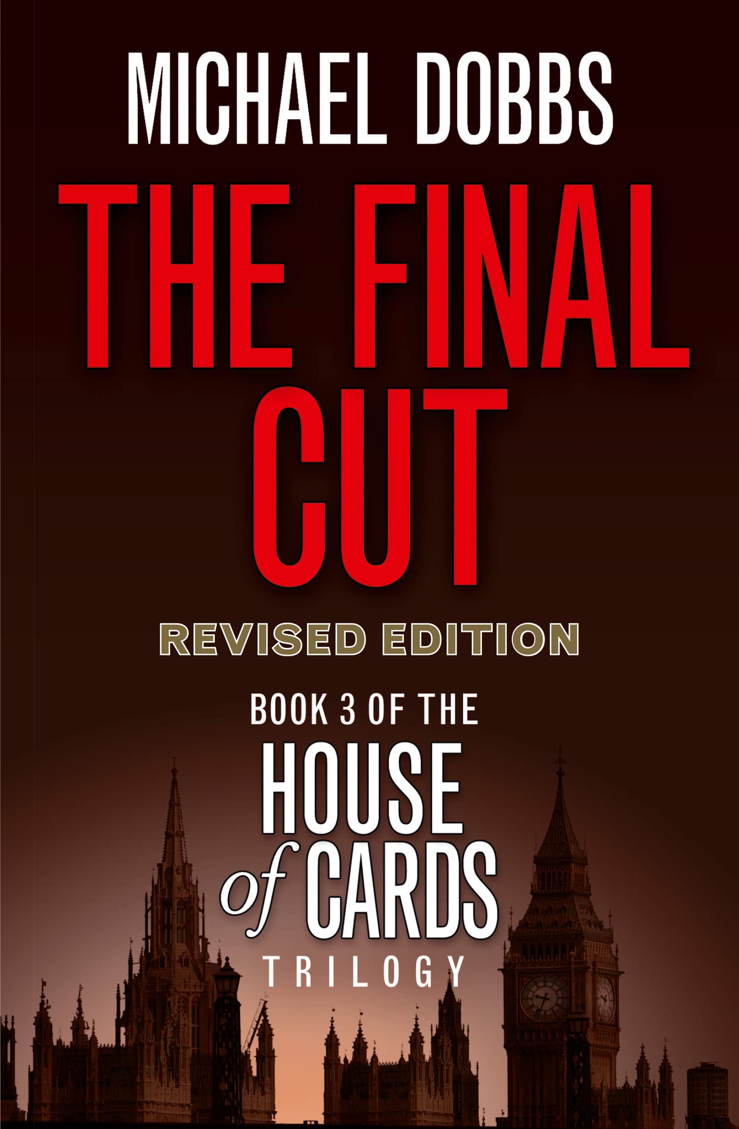 The Final Cut: The compelling political suspense novel: Book 3 (House of Cards Trilogy)