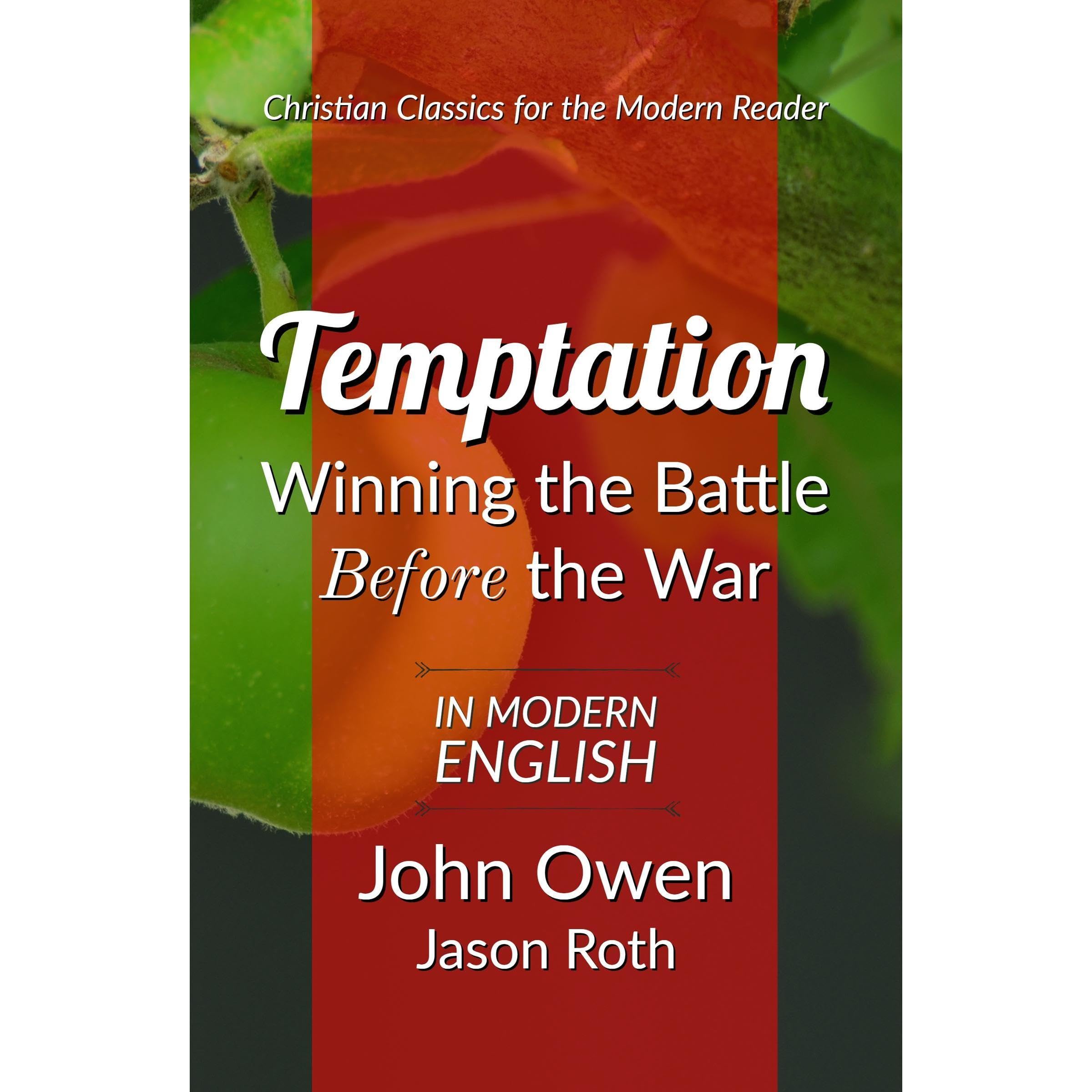 Temptation: Winning the Battle Before the War