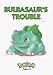 Pokemon Tales, Volume 3: Bulbasaur's Trouble