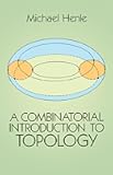 A Combinatorial Introduction to Topology (Dover Books on Mathematics)