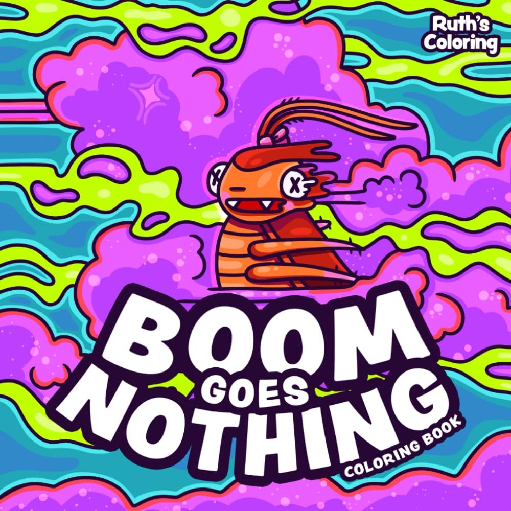 Boom Goes Nothing Square Coloring Book, Hand-Drawn Illustrations, Quirky Coloring Book, Good for All Ages (Easy Coloring Books)