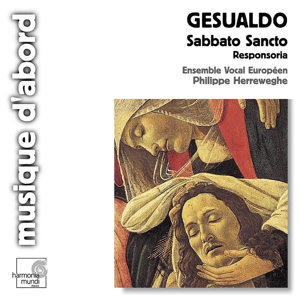 Gesualdo: Sabbato Sancto: Responsoria [Audio CD] Gesualdo, Carlo; Ensemble Vocal Europeen and Herreweghe, Philippe