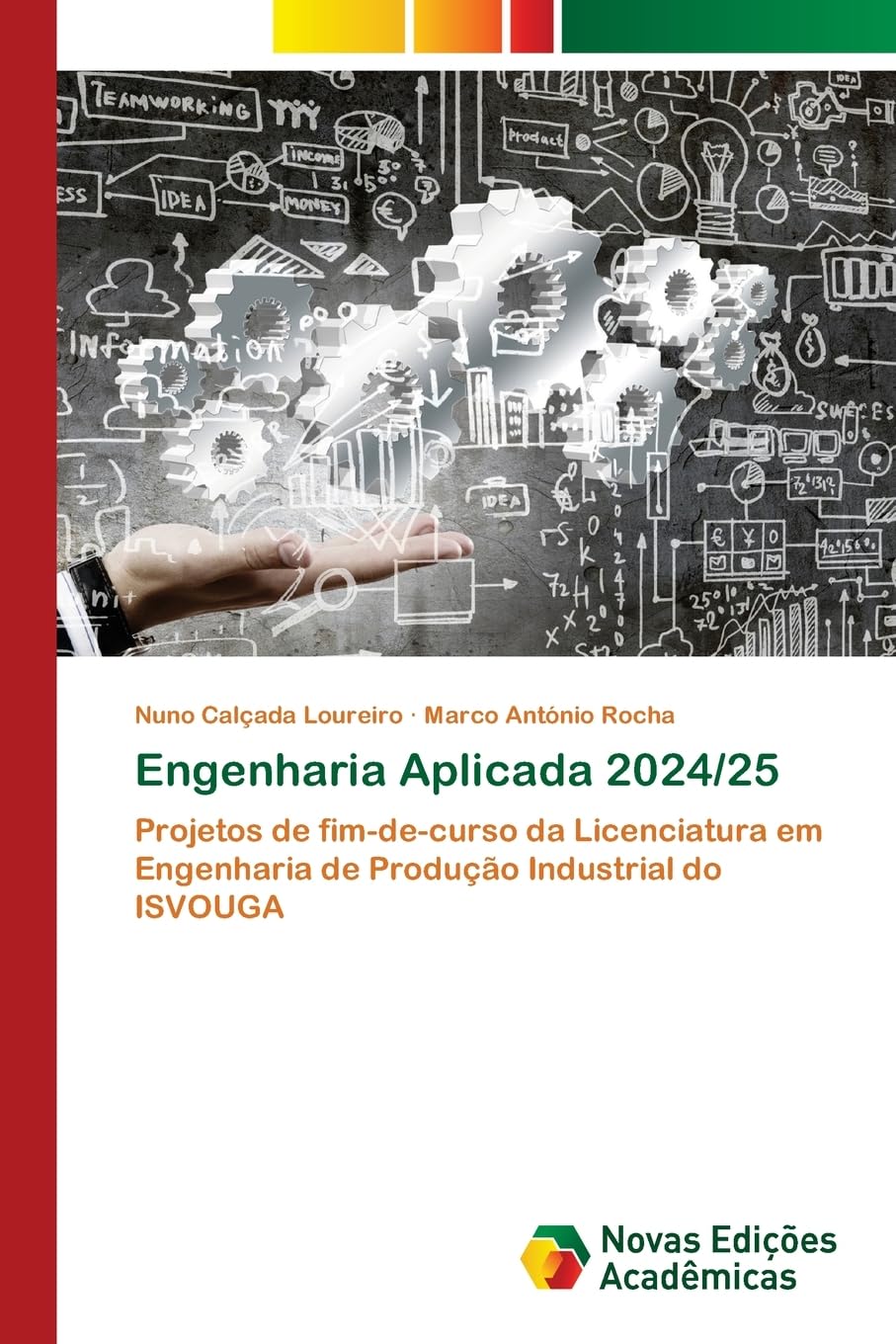 Engenharia Aplicada 2024/25: Projetos de fim-de-curso da Licenciatura em Engenharia de Produção Industrial do ISVOUGA