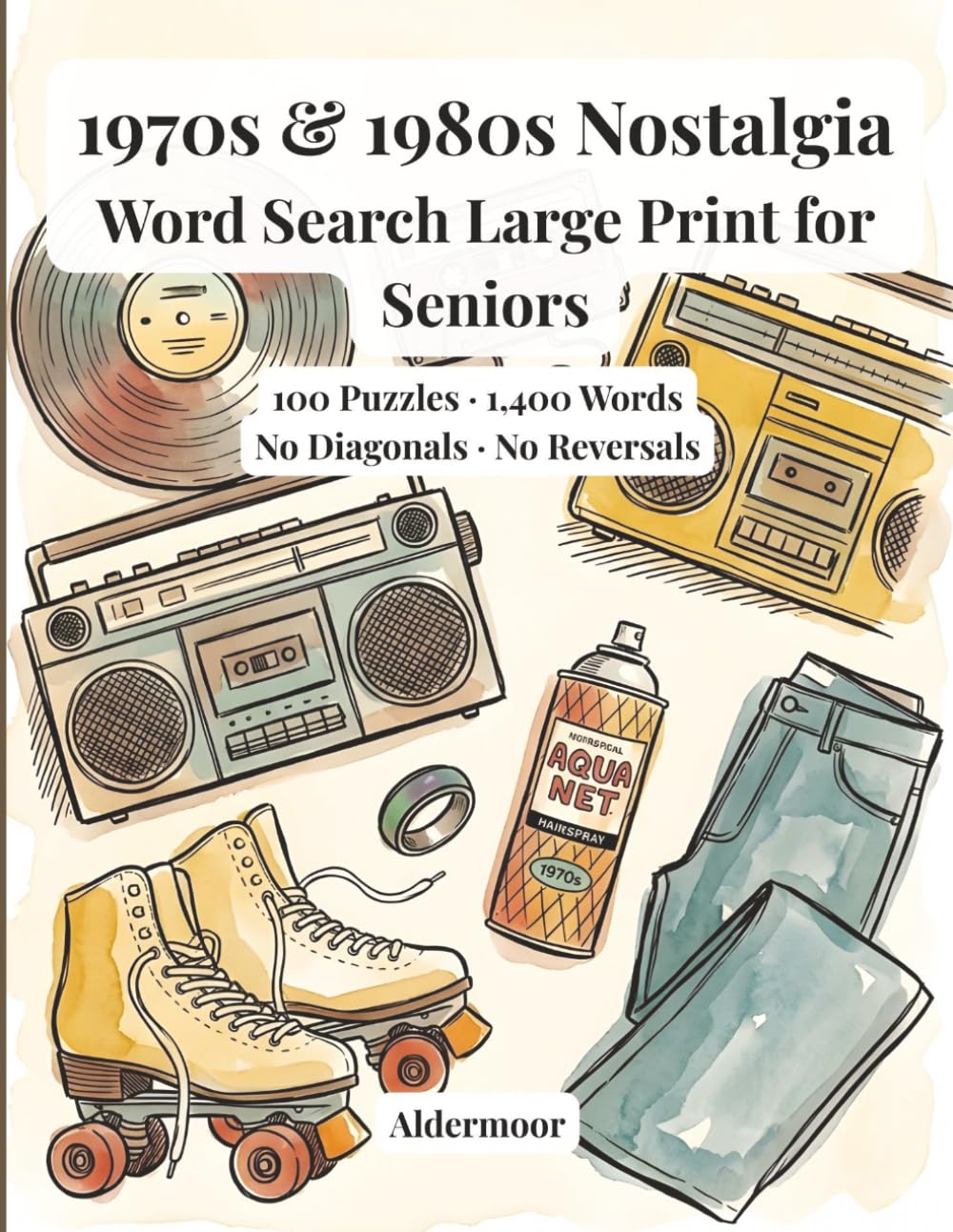 1970s and 1980s Nostalgia Word Search Large Print for Seniors: 100 Puzzles Celebrating the Music, Fashion, and Memories of Two Unforgettable Decades